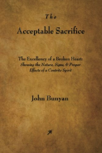 The Acceptable Sacrifice: The Excellency of a Broken Heart