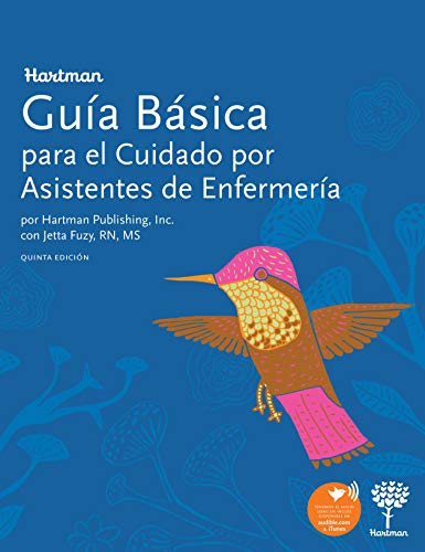 Hartman Guía Básica: para el Cuidado por Asistentes de Enfermería, 5e (Edición en Español) (Spanish Edition)