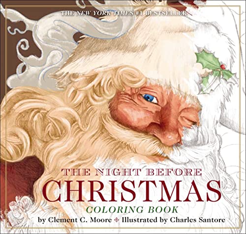 The Night Before Christmas Coloring Book: The Classic Edition (A Classic Christmas Coloring Book for All Ages)