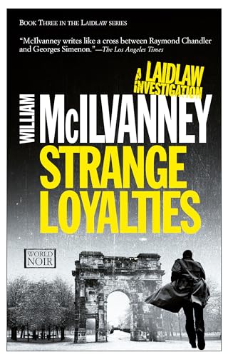 Strange Loyalties: A Laidlaw Investigation (Jack Laidlaw Novels Book 3) (A Laidlaw Investigation, 3)