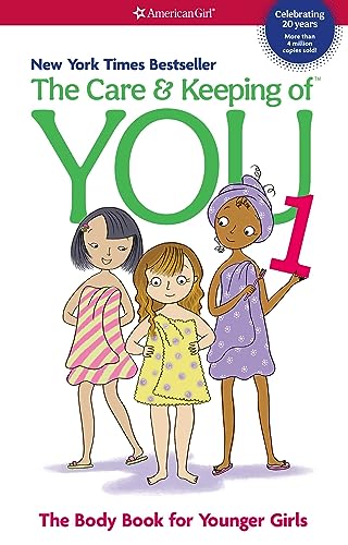 The Care and Keeping of You: The Body Book for Younger Girls, Revised Edition (American Girl® Wellbeing)