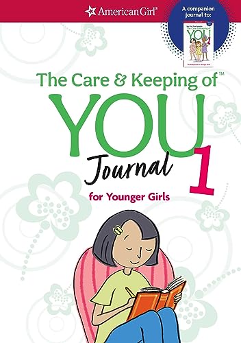 The Care and Keeping of You Journal: for Younger Girls (American Girl® Wellbeing)