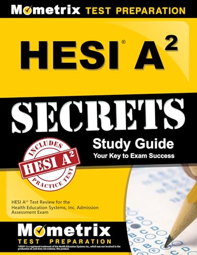 HESI A2 Secrets Study Guide: HESI A2 Test Review for the Health Education Systems, Inc. Admission Assessment Exam