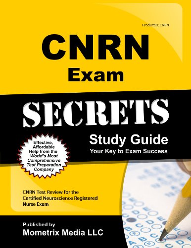 CNRN Exam Secrets Study Guide: CNRN Test Review for the Certified Neuroscience Registered Nurse Exam