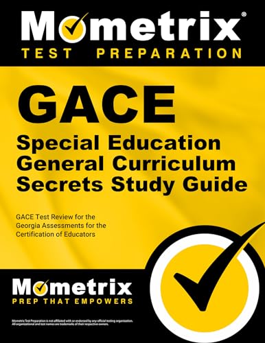 GACE Special Education General Curriculum Secrets Study Guide: GACE Test Review for the Georgia Assessments for the Certification of Educators