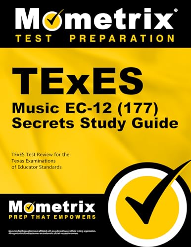 TExES Music EC-12 (177) Secrets Study Guide: TExES Test Review for the Texas Examinations of Educator Standards