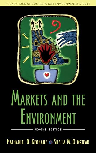 Markets and the Environment, Second Edition (Foundations of Contemporary Environmental Studies Series)