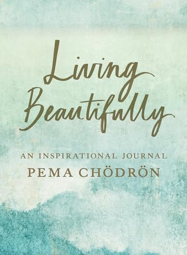 Living Beautifully: An Inspirational Journal