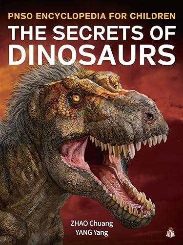 The Secrets of Dinosaurs (PNSO Encyclopedia for Children, #1)