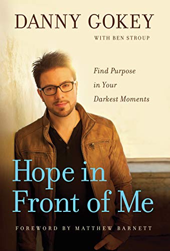 Hope in Front of Me: Find Purpose in Your Darkest Moments