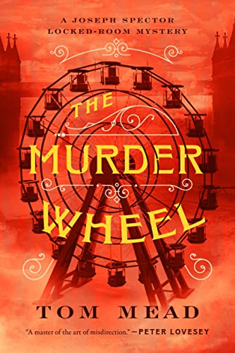 The Murder Wheel: A Locked-Room Mystery (Joseph Spector Series)