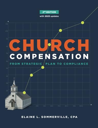 Church Compensation, Second Edition: From Strategic Plan to Compliance