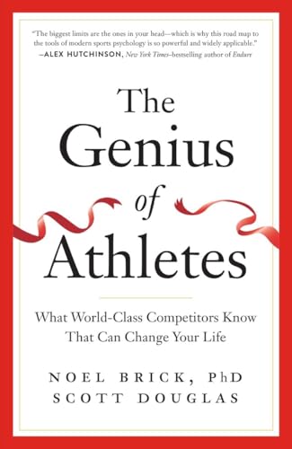 The Genius of Athletes: What World-Class Competitors Know That Can Change Your Life