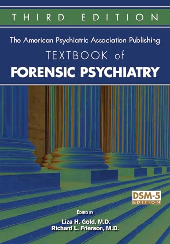 The American Psychiatric Association Publishing Textbook of Forensic Psychiatry