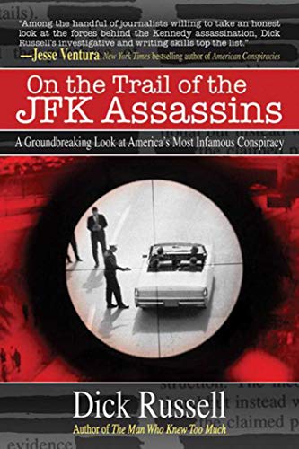 On the Trail of the JFK Assassins: A Groundbreaking Look at America