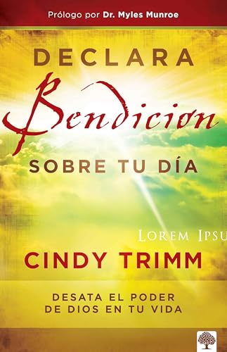 Declara bendición sobre tu día: Desata el poder de Dios en tu vida _ Commanding Your Morning: Unleash the Power of God in Your Life (Spanish Edition)