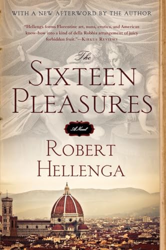 The Sixteen Pleasures: A Novel