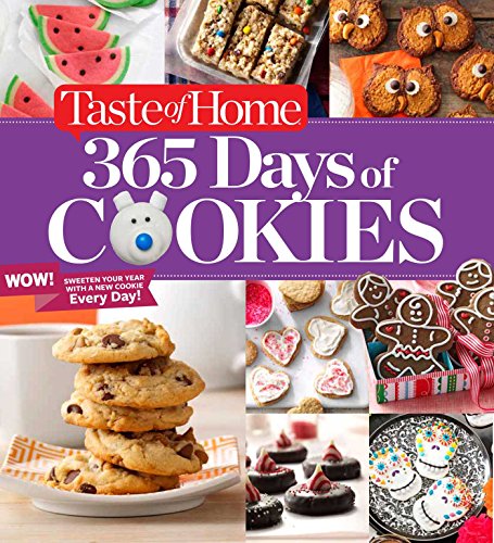 Taste of Home 365 Days of Cookies: Sweeten Your Year with a New Cookie Every Day (Taste of Home Baking)