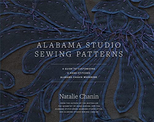 Alabama Studio Sewing Patterns: A Guide to Customizing a Hand-Stitched Alabama Chanin Wardrobe