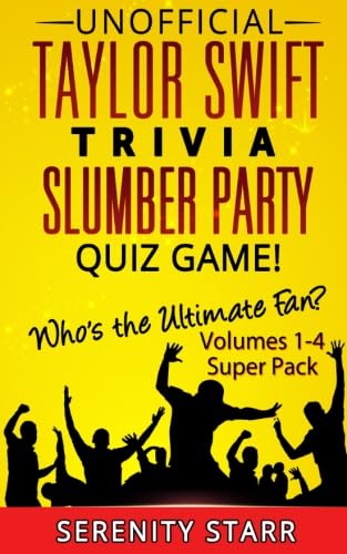 Unofficial Taylor Swift Trivia Slumber Party Quiz Game Super Pack Volumes 1-4: Who is the Ultimate Fan? (Celebrity Trivia Quizzes)