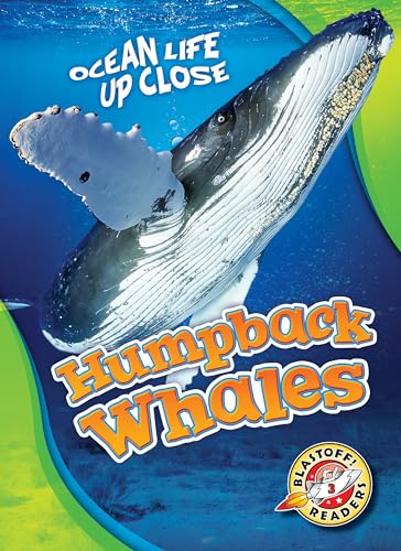 Humpback Whales (Ocean Life Up Close: Blastoff! Readers, Level 3)