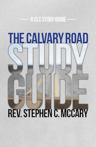 The Calvary Road Study Guide