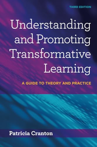 Understanding and Promoting Transformative Learning