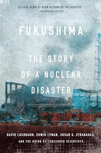 Fukushima: The Story of a Nuclear Disaster