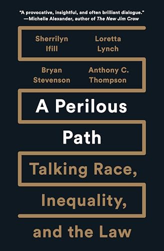 A Perilous Path: Talking Race, Inequality, and the Law