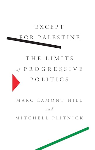 Except for Palestine: The Limits of Progressive Politics