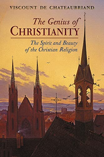 The Genius of Christianity: The Spirit and Beauty of the Christian Religion