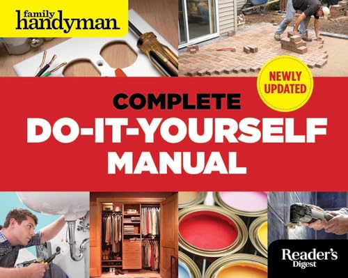 The Complete Do-it-Yourself Manual Newly Updated (Family Handyman)