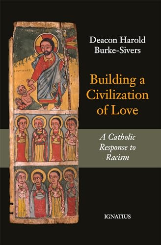 Building a Civilization of Love: A Catholic Response to Racism