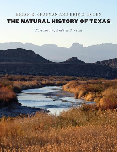 The Natural History of Texas (Integrative Natural History Series, sponsored by Texas Research Institute for Environmental Studies, Sam Houston State University)