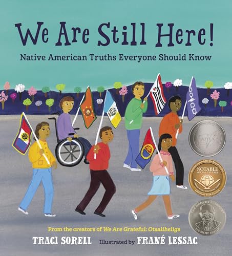 We Are Still Here!: Native American Truths Everyone Should Know