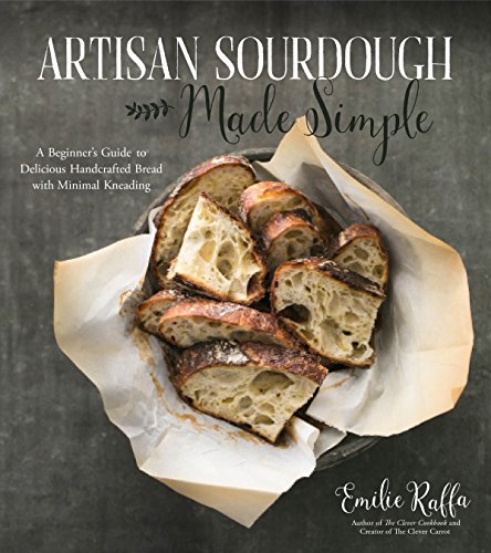 Artisan Sourdough Made Simple: A Beginner