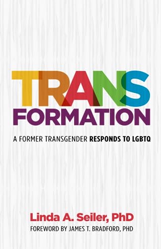 Trans-Formation: A Former Transgender Responds to LGBTQ