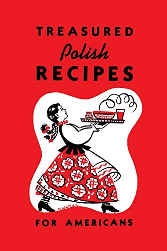 Treasured Polish Recipes For Americans