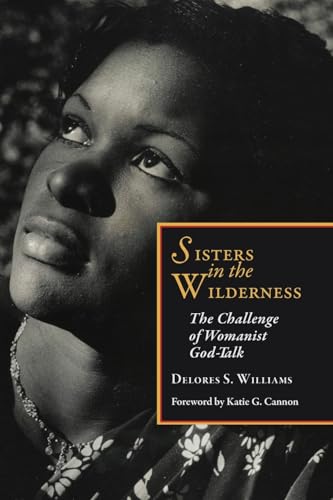 Sisters in the Wilderness: The Challenge of Womanist God