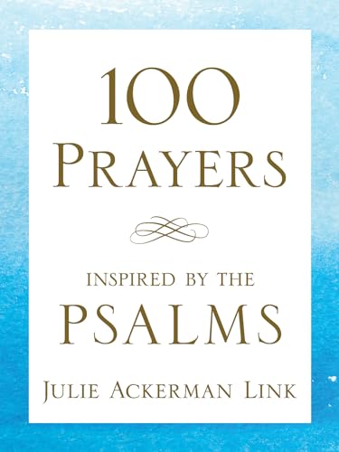 100 Prayers Inspired by the Psalms