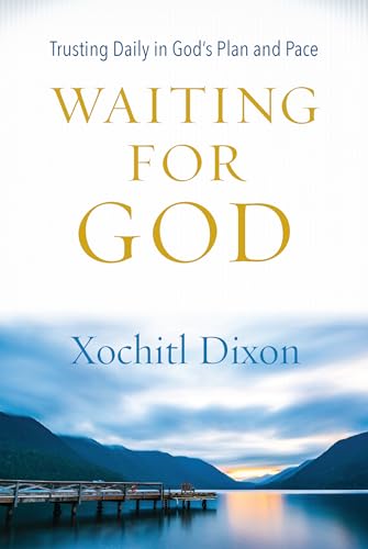 Waiting for God: Trusting Daily in God