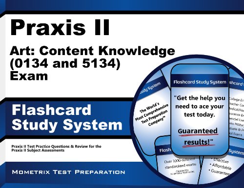 Praxis II Art: Content Knowledge (5134) Exam Flashcard Study System: Praxis II Test Practice Questions & Review for the Praxis II: Subject Assessments (Cards)