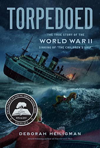 Torpedoed: The True Story of the World War II Sinking of "The Children