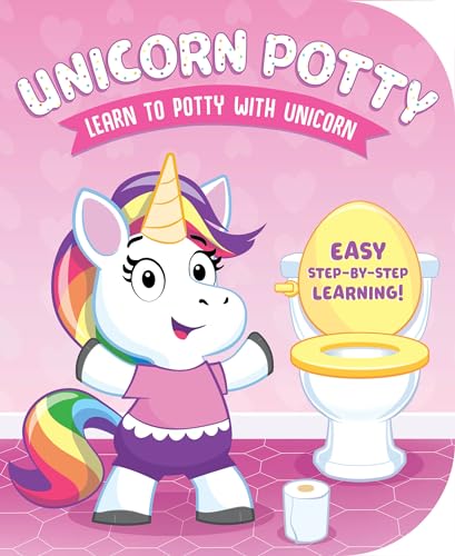 Unicorn Potty: Learn to Potty with Unicorn-With Easy-to-Follow Step-by-Step Instructions, make Potty Training Joyful and Magical! (Potty Board Books)