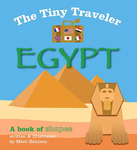 The Tiny Traveler: Egypt: A Book of Shapes