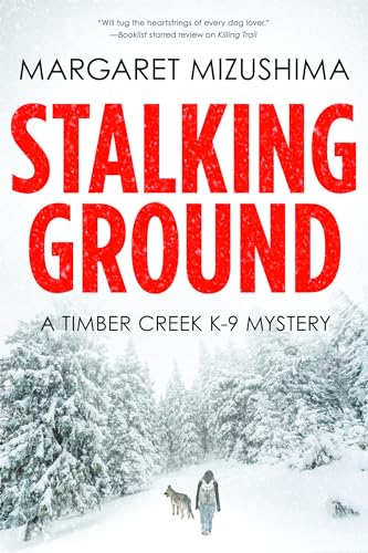 Stalking Ground: A Timber Creek K-9 Mystery