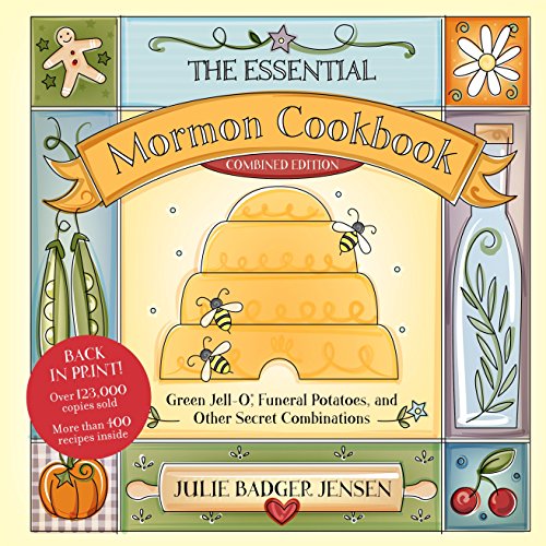 The Essential Mormon Cookbook, Combined Edition