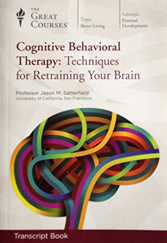 Cognitive Behavioral Therapy: Techniques for Retraining Your Brain-Transcript Book