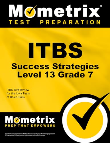 ITBS Success Strategies Level 13 Grade 7 Study Guide: ITBS Test Review for the Iowa Tests of Basic Skills