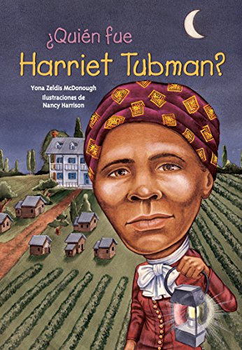 ¿Quién fue Harriet Tubman? (¿quien Fue...? _ Who Was...?) (Spanish Edition)